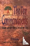 Douma, J. - The Ten Commandments: Manual for the Christian Life