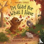 Cruze, Rachel - Cruze, R: I'm Glad for What I Have