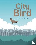 Tennant, M. C. - City Bird