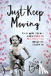 Beltran, Sandra P - Just Keep Moving