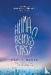 Wolfe, Paul E - Wolfe, P: Human Beings First
