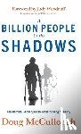 McCullough, Doug - A Billion People in the Shadows: The Ultimate 1-hour Guide to Understanding Disability
