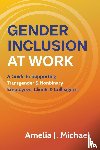 Michael, Amelia J. - Gender Inclusion at Work