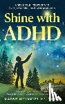 Alexander, Maggie - Shine with ADHD