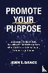 Grace, Jenn T. - Promote Your Purpose