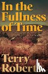 Roberts, Terry - In the Fullness of Time