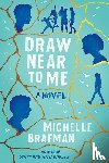 Brafman, Michelle - Draw Near to Me