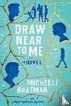 Brafman, Michelle - Draw Near to Me