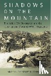 Kurapovna, Marcia - Shadows on the Mountain: The Allies, the Resistance, and the Rivalries That Doomed WWII Yugoslavia