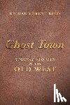 Reed, Richard Brent - Ghost Town: Spooky Stories of the Old West