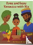 Brown-Watson, Viviene - Come and Enjoy Kwanzaa with Nia