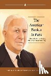 Taylor, Karl K. - The American Banker in Paris: The Remarkable True Story of Little Known Nelson Dean Jay