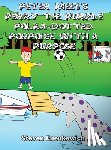 Enzukewich, Steven - Peter Meets Perry the Purple Polka-Dotted Porpoise with a Purpose
