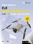 Busch, David - David Busch's DJI Mini 3/Mini 3 Pro Guide to Drone Photography