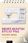 Nook, Rocky - Singer Quantum Stylist 9960: Pocket Guide