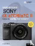 Busch, David - David Busch's Sony Alpha a7CR/a7C II Guide to Digital Photography