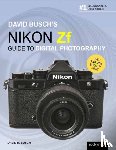 Busch, David - David Busch's Nikon Zf Guide to Digital Photography