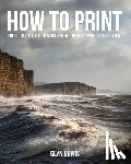 Dewis, Glyn - How to Print