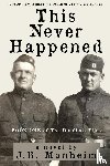 Manheim, J. B. - This Never Happened