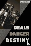 Lacasse, John - Deals, Danger, Destiny