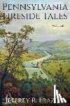 Frazier, Jeffrey R. - Pennsylvania Fireside Tales Volume 4