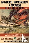 Farrell, Joe - Murders, Massacres, and Mayhem in the Mid-Atlantic: : Volume 1