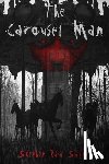 Sayers, Stephen Paul - The Carousel Man