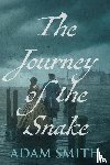 Smith, Adam - The Journey of the Snake