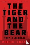Lazar, Philip - The Tiger and the Bear