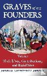 Knorr, Lawrence, Farrell, Joe, Farley, Joe - Graves of Our Founders Volume 1