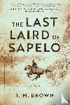 Brown, T. M. - The Last Laird of Sapelo