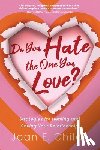 Childs, Joan E. - Do You Hate the One You Love?