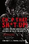 Pinion, Csm Daniel L - Chop that Sh*t Up!