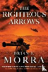 Morra, Brian J. - The Righteous Arrows