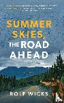 Wicks, Rolf - Summer Skies, the Road Ahead