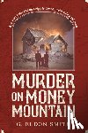 Smith, G. Eldon - Murder on Money Mountain