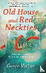 Virtue, Grace - Old House and Red Neckties