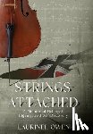 Owen, Laurinel - Strings Attached: A Memoir of Betrayal, Bigamy, and Self-Discovery