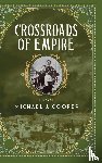 Cooper, Michael J. - Crossroads of Empire