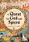 Cycon, Dean - A Quest for God and Spices