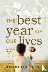 Lofthouse, Robert - The Best Year of Our Lives