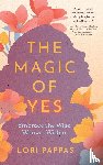 Pappas, Lori - The Magic of Yes