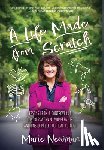 Newman, Marie - A Life Made From Scratch: Lessons from a Controversial Congresswoman, Mompreneur, and Unstoppable Political Activist