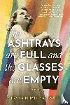 Mickelwait, Kirsten - The Ashtrays Are Full and the Glasses Are Empty