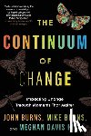Burns, John - The Continuum of Change: Impacting Change Through Moments That Matter