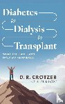 Crotzer, D. R. - Diabetes to Dialysis to Transplant