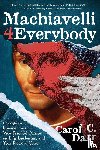 Darr, Carol C. - Machiavelli 4 Everybody