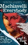 Darr, Carol C. - Machiavelli 4 Everybody