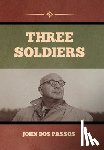 Dos Passos, John - Three Soldiers