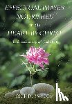 Bawcom, Rick D. - Bawcom, R: Effectual Prayer Nourished in the Heart by Christ